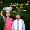 About Balehannina Putti Song